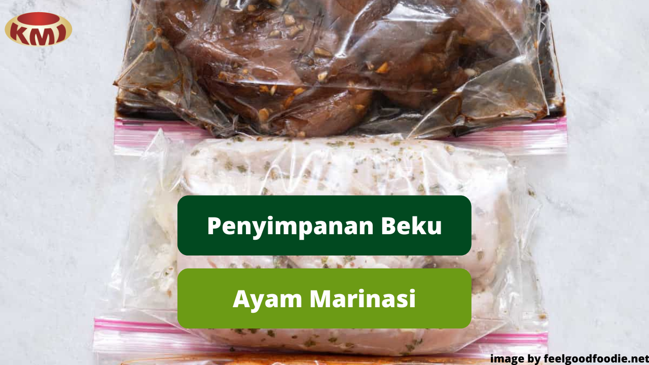 Berikut Ini 6 Tips Membekukan Daging Ayam Marinasi